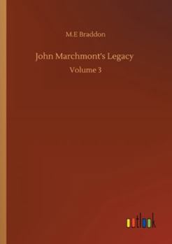 Paperback John Marchmont's Legacy: Volume 3 Book