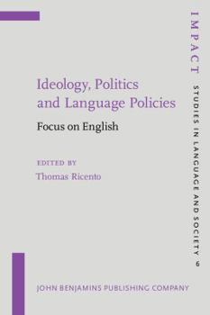 Ideology, Politics and Language Policies - Book #6 of the IMPACT: Studies in Language, Culture and Society