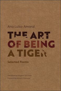 Paperback The Art of Being a Tiger: Selected Poems Book