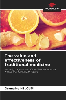 The value and effectiveness of traditional medicine