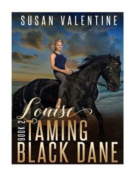 Paperback Louise - Taming Black Dane - Book 2 Book