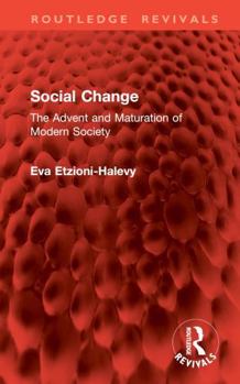 Hardcover Social Change: The Advent and Maturation of Modern Society Book