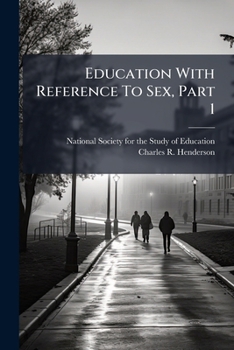 Paperback Education With Reference To Sex, Part 1 Book