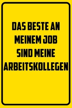 Paperback Das Beste an meinem Job sind ja meine Arbeitskollegen: Terminplaner 2020 mit lustigem Spruch - Geschenk für Büro, Arbeitskollegen, Kollegen und Mitarb [German] Book