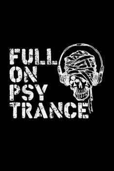 Full on psy trance: 6x9 Psytrance | grid | squared paper | notebook | notes