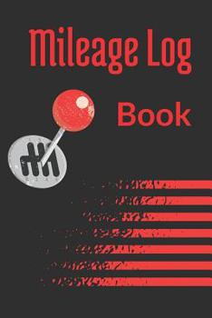 Paperback Mileage Log Book: Notebook to write down gasoline expenditure Book