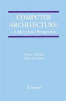 Hardcover Computer Architecture: A Minimalist Perspective Book