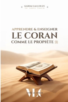 Paperback APPRENDRE ET ENSEIGNER LE CORAN comme le Prophète [French] Book