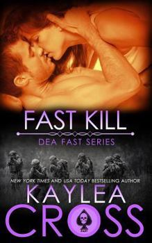 Fast Kill - Book #2 of the DEA FAST