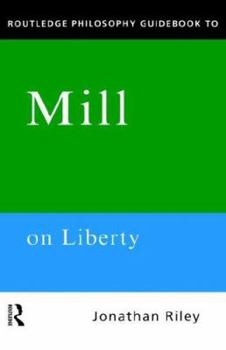 Paperback Routledge Philosophy Guidebook to Mill on Liberty Book