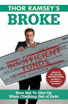 Paperback Broke: How Not to Give Up When Climbing Out of Debt Book