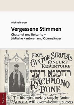 Paperback Vergessene Stimmen: Chasanut Und Belcanto - Judische Kantoren Und Opernsanger [German] Book