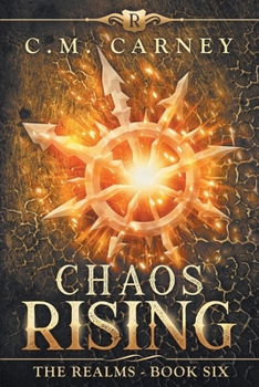 Chaos Rising: The Realms Book Six: (An Epic LitRPG Series) - Book #6 of the Realms
