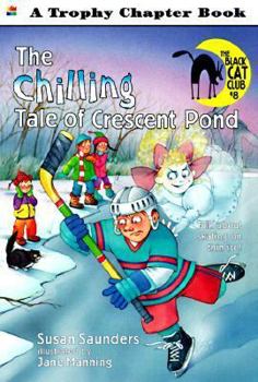 The Chilling Tale of Crescent Pond (The Black Cat Club , No 8) - Book #8 of the Black Cat Club