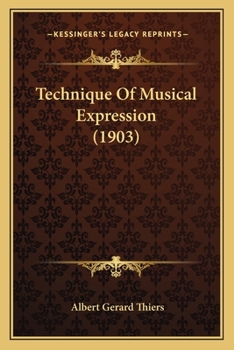 Paperback Technique Of Musical Expression (1903) Book