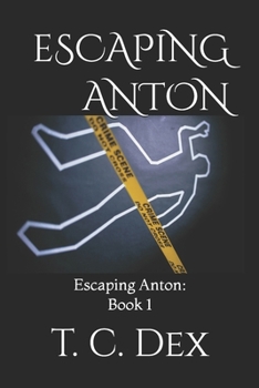Paperback Escaping Anton (Escaping Anton: Book One) Book
