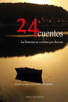 Paperback 24 Cuentos: Las historias se cuentan por docenas [Spanish] Book