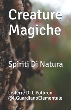 Paperback Creature Magiche: Spiriti Di Natura [Italian] Book