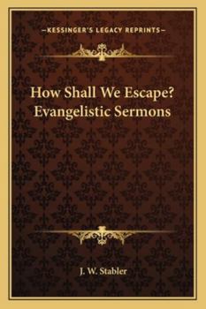 Paperback How Shall We Escape? Evangelistic Sermons Book