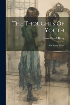 Paperback The Thoughts Of Youth: For Young People Book