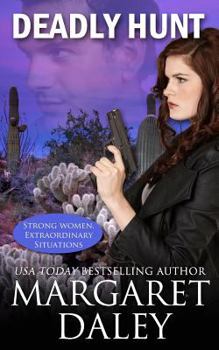 Deadly Hunt - Book #1 of the Strong Women, Extraordinary Situations