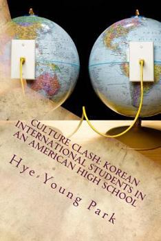 Culture Clash: Korean Internationals in an American High School: English Language Only!
