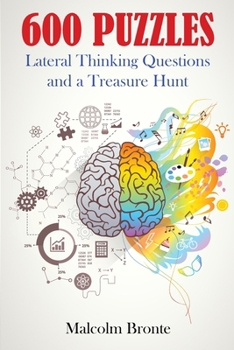 Paperback 600 Puzzles: Lateral Thinking Questions and a Treasure Hunt Book