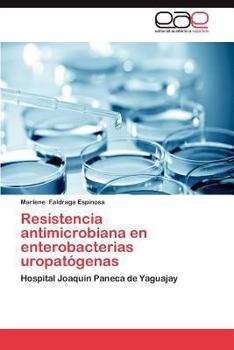 Paperback Resistencia Antimicrobiana En Enterobacterias Uropatogenas [Spanish] Book