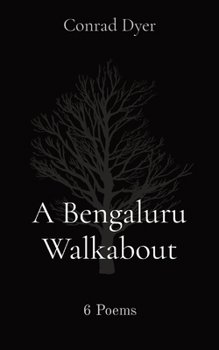 Paperback A Bengaluru Walkabout: 6 Poems [Large Print] Book