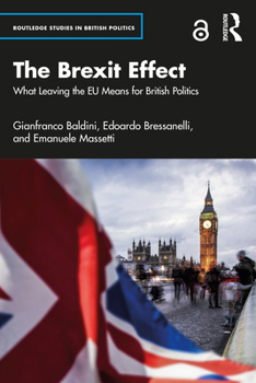 Paperback The Brexit Effect: What Leaving the EU Means for British Politics Book