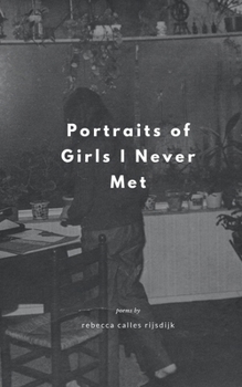 Portraits of Girls I never Met
