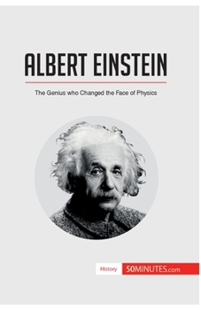 Paperback Albert Einstein: The Genius who Changed the Face of Physics Book