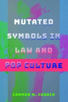 Paperback Mutated Symbols in Law and Pop Culture Book