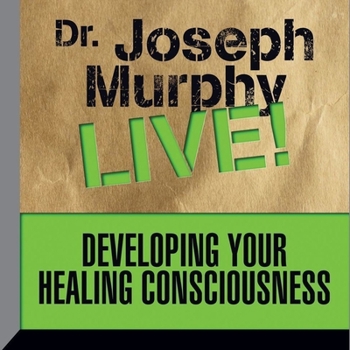 Audio CD Developing Your Healing Consciousness: Dr. Joseph Murphy Live! Book