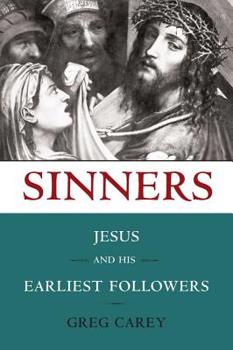 Paperback Sinners: Jesus and His Earliest Followers Book