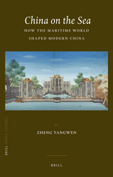 Hardcover China on the Sea: How the Maritime World Shaped Modern China Book