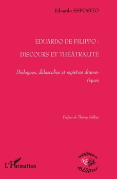 Paperback Eduardo De Filippo: Discours et Théâtralité Dialogues, didascalies et registres dramatiques [French] Book
