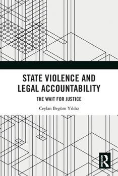 Paperback State Violence and Legal Accountability: The Wait for Justice Book