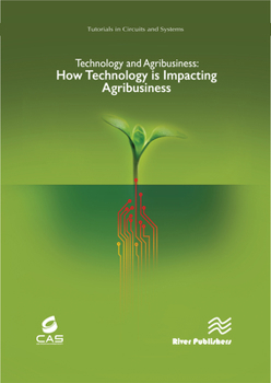 Hardcover Technology and Agribusiness: How Technology Is Impacting Agribusiness Book