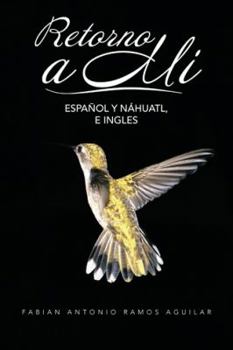 Hardcover Retorno a Mi: Espanol y Nahuatl, E Ingles [Spanish] Book