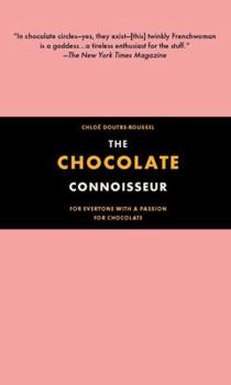 Paperback The Chocolate Connoisseur: For Everyone with a Passion for Chocolate Book