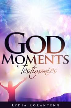 Paperback God Moments: Testimonies Book