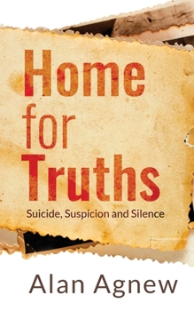 Paperback Home for Truths: Suicide, Suspicion and Silence Book