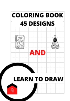 Paperback Coloring Book and Learn to Draw: Illustrations and Grid Pages Book