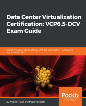 Paperback Data Center Virtualization Certification: Everything you need to achieve 2V0-622 certification - with exam tips and exercises Book