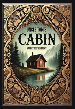 Hardcover Uncle Tom's Cabin (Collector's Edition) (Laminated Hardback with Jacket) Book