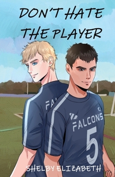 Paperback Don't Hate the Player: An MM Enemies-to-Lovers High School Romance (Falling at Fredricks High) Book