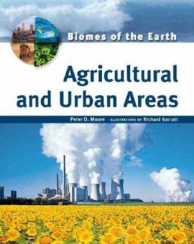 Agricultural and Urban Areas - Book  of the Biomes of the Earth