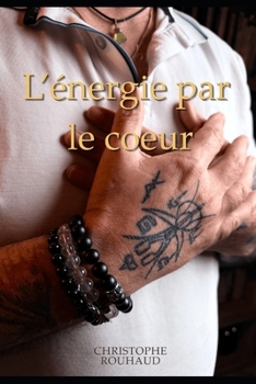 Paperback L'énergie par le coeur [French] Book