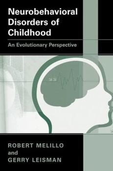 Hardcover Neurobehavioral Disorders of Childhood: An Evolutionary Perspective Book